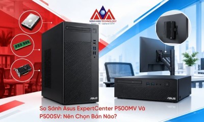 So Sánh Asus ExpertCenter P500MV Và P500SV: Nên Chọn Bản Nào?