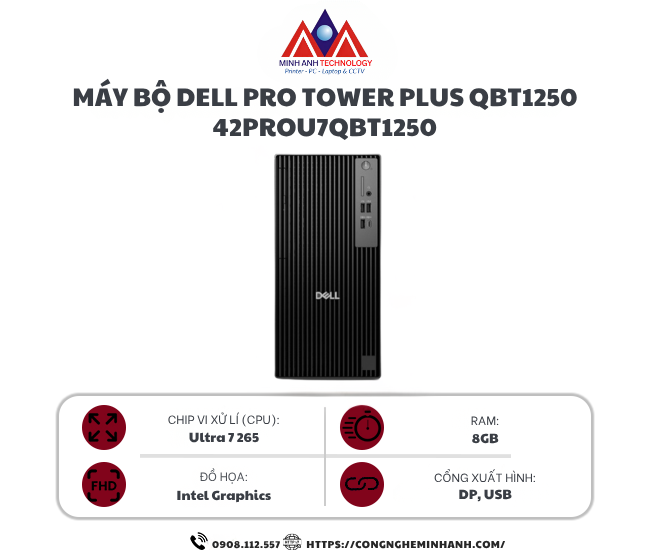 Máy bộ Dell Pro Tower Plus QBT1250 42PROU7QBT1250 (Ultra 7 265 vPro/ 8GB/ 512GB SSD/ Win11/ 3Y)