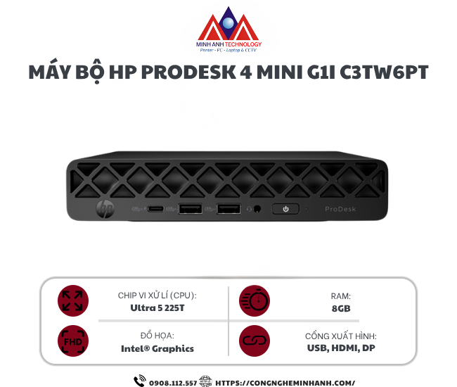 Máy bộ Mini HP Prodesk 4 G1i C3TW6PT (Ultra 5 225T/ 8GB/ 512GB SSD/ Win11/ 1Y)