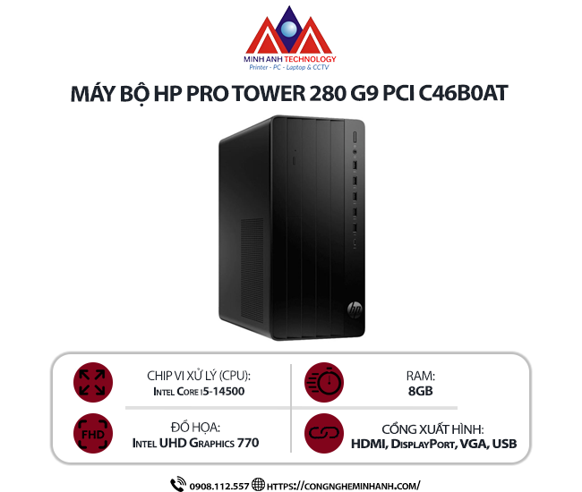 Máy bộ HP Pro Tower 280 G9 C46B0AT (I5 14500/ 8GB/ 512GB SSD/ Wifi + BT/ Key/ Mouse/ Win11)