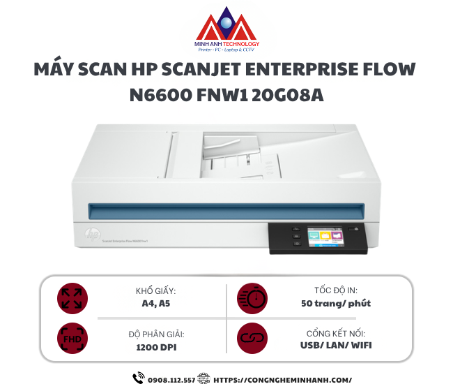 Máy Scan HP ScanJet Enterprise Flow N6600 FNW1 20G08A (A4/A5/ Đảo mặt/ ADF/ USB/ LAN/ WIFI)