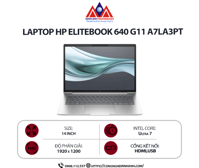 Laptop HP EliteBook 640 G11 A7LA3PT (Ultra 7 165U/ Ram 16GB/ SSD 512GB/ Touch/ Windows 11/ 1Y/ Bạc)