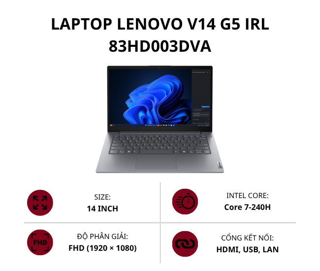 Laptop Lenovo V14 G5 IRL 83HD003DVA (Core 7-240H/ 16GB/ 512GB SSD/ 14 inch FHD/ NoOS/ 2Y Premium Care)