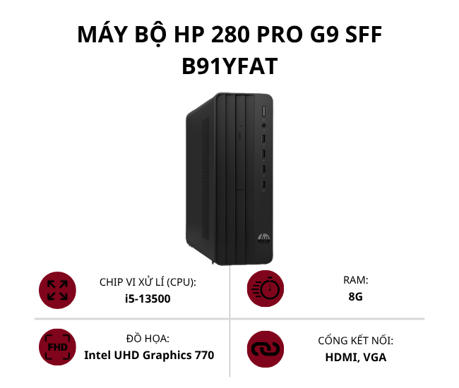 Máy bộ HP 280 Pro G9 SFF B91YFAT (Core i5-13500/ Ram 8GB/ SSD 512GB/ Win 11 Home/ Đen/ 1Y)