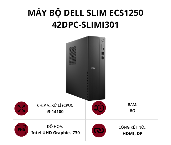 Máy bộ Dell Slim ECS1250 42DPC-SLIMI301 (Core i3-14100/ Ram 8GB/ SSD 512GB/ Intel UHD Graphics 730/ Win 11 Home)