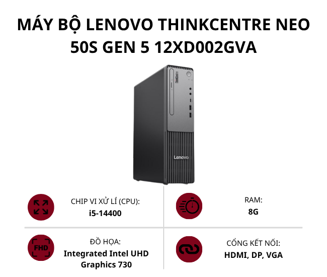 Máy bộ Lenovo ThinkCentre Neo 50s Gen 5 12XD002GVA (Core i5-14400/ Ram 8GB/ SSD 512GB/ NoOS/ Đen/ 1Y)