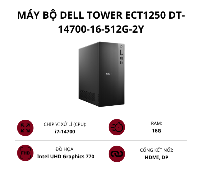 Máy bộ Dell Tower ECT1250 DT-14700-16-512G-2Y (Core i7-14700/ Ram 16GB/ SSD 512GB/ Intel UHD Graphics 770/ Win 11 Home SL)