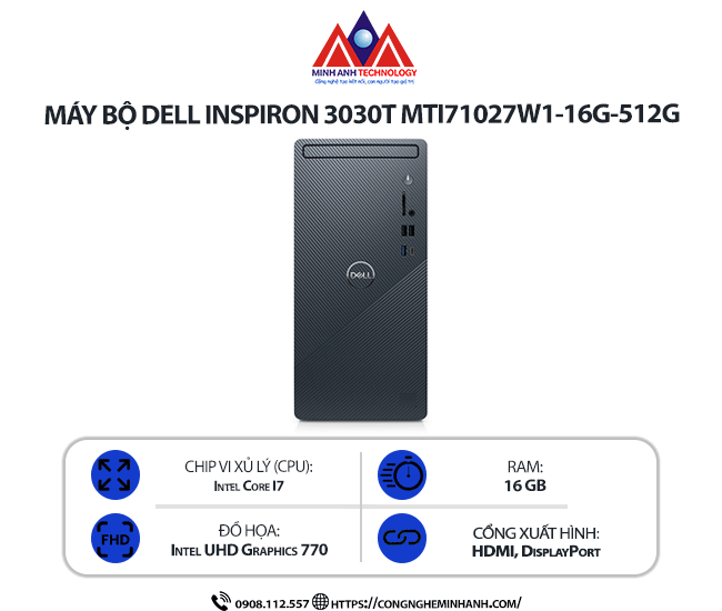 Máy bộ Dell Inspiron 3030T MTI71027W1-16G-512G (i7 14700/ Ram 16GB/ SSD 512GB/ Windows 11/ 1Y)