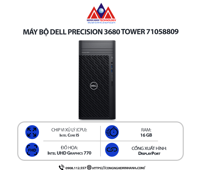 Máy trạm Dell Precision 3680 Tower 71058809 (i5-14600/ Ram 16GB/ SSD 256GB/ HDD 2TB/ 500W/ Windows 11/ 1Y)