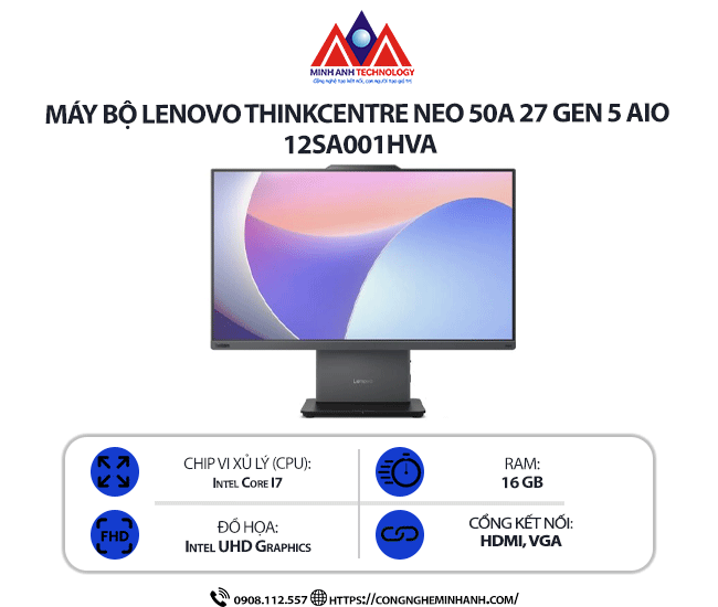 Máy bộ Lenovo ThinkCentre Neo 50a 27 Gen 5 AIO 12SA001HVA (i7 13620H/ Ram 16GB/ SSD 512GB/ 27 inch/ Windows 11/ 1Y)