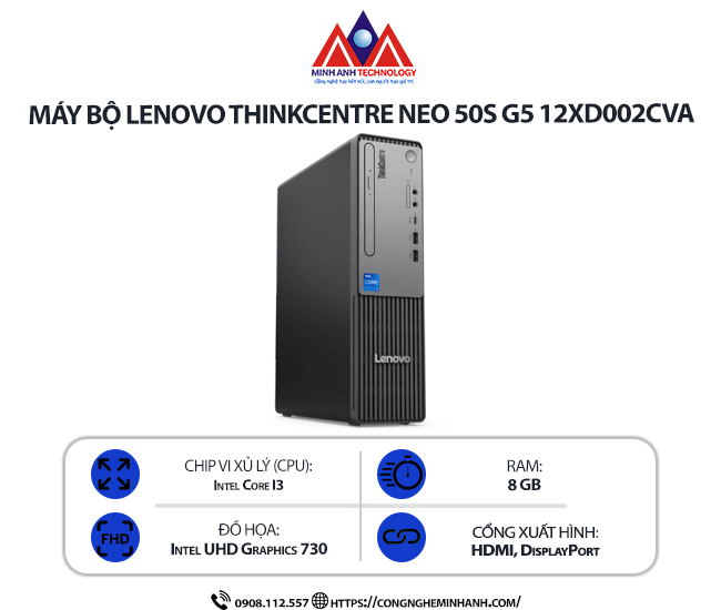 Máy bộ Lenovo ThinkCentre Neo 50S G5 12XD002CVA (I3-14100/ 8GB/ 256Gb SSD/ No OS / 1Y)