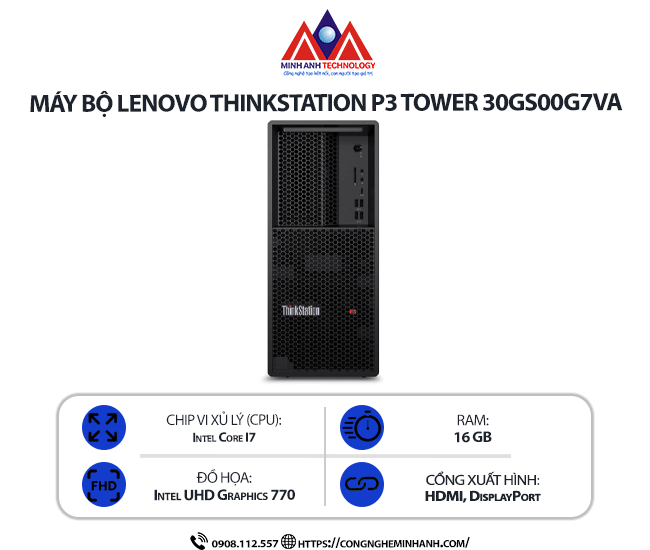 Máy bộ Lenovo ThinkStation P3 Tower 30GS00G7VA (i7-14700/ Ram 16GB/ SSD 512GB/ 1Y)