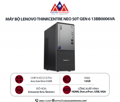 Máy bộ Lenovo ThinkCentre Neo 50T G6 (Ultra 5 225/ 16GB/ 512GB SSD/ Wifi + BT/ Key/ Mouse/ NoOS/ 1Y)