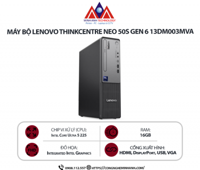 Máy bộ Lenovo ThinkCentre Neo 50S G6 13DM003MVA (Core Ultra 5 225/ 16GB/ 512GB SSD/ Wifi + BT/ Key/ Mouse/ NoOS/ 1Y)