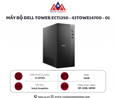 Máy bộ Dell Tower ECT1250 42TOWE14700-01 (I7 14700/ 16GB/ 1TB SSD/ Wifi + BT/ Key/ Mouse/ Win11/ 2Y)