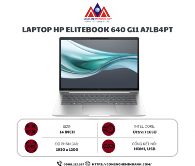 Laptop HP EliteBook 640 G11 A7LB4PT (Ultra 7 165U/ Ram 16GB/ SSD 512GB/ Windows 11/ 1Y/ Bạc)