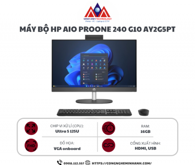 Máy bộ HP ProOne 240 G10 AIO AY2G5PT (U5 125U/ Ram 16GB/ SSD 512GB/ Windows 11 Home/ 1Y)