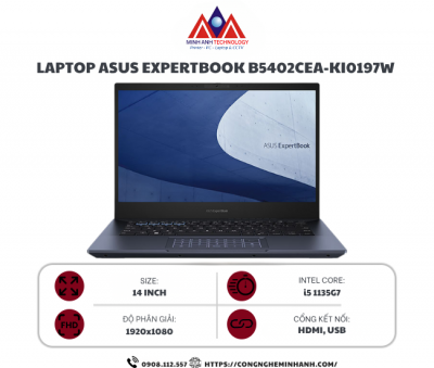 Laptop Asus ExpertBook B5402CEA-KI0197W (Core i5 1135G7/ 8GB/ 512GB SSD/ Intel Iris Xe Graphics/ 14.0inch Full HD/ Windows 11 Home/ Black/ Nhôm)