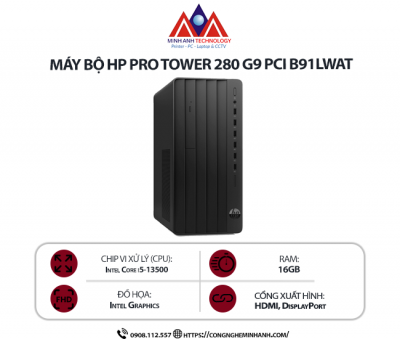 Máy bộ HP Pro Tower 280 G9 B91LWAT (I5 13500/ 16GB/ 512GB SSD/ Wifi + BT/ Key/ Mouse/ Win11/ 1Y)