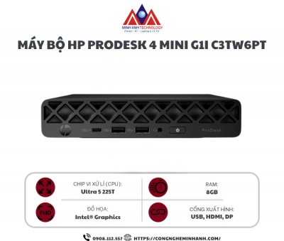 Máy bộ Mini HP Prodesk 4 G1i C3TW6PT (Ultra 5 225T/ 8GB/ 512GB SSD/ Win11/ 1Y)