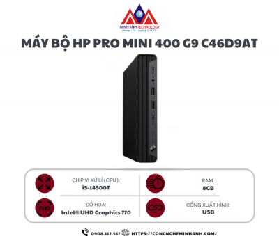 Máy bộ Mini HP Pro 400 G9 C46D9AT (I5-14500T/ 8GB/ 512GB SSD/ Win11/ 1Y)