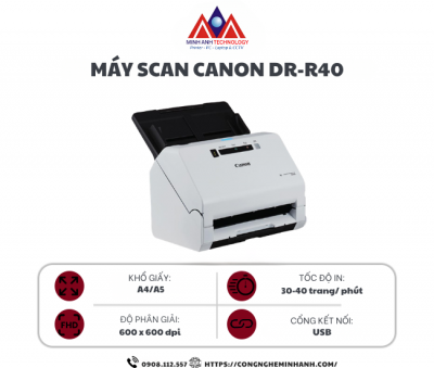 Máy Scan Canon DR-R40 (A4/A5/ Đảo mặt/ ADF/ USB)