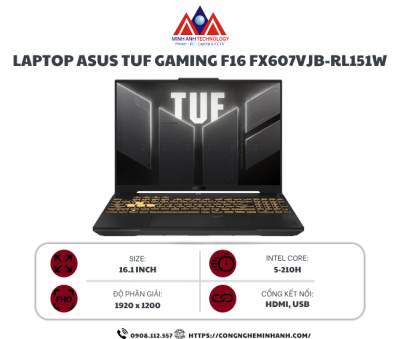 Laptop ASUS TUF Gaming F16 FX607VJB-RL151W (Intel CORE 5-210H/ RTX 3050 6GB GDDR6/ 16.1 inch FHD+ 144Hz/ 16GB/ 512GB/ Windows 11 Home SL/ Đen)