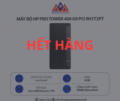 Máy bộ HP Pro Tower 400 G9 PCI 9H1T2PT (i5 13500/ Ram 8GB/ SSD 256GB/ Windows 11/ 1Y)