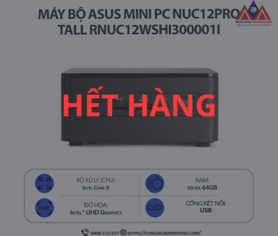 Máy bộ Asus Mini PC NUC 12 PRO Tall RNUC12WSHI300001I (I3 1220P/ 1Y), Không ổ cứng