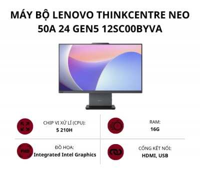 Máy bộ Lenovo ThinkCentre Neo 50a 24 Gen5 12SC00BYVA (5 210H/ Ram 16GB/ SSD 512GB/ 23.8 inch FHD/ NoOS/ 1Y)