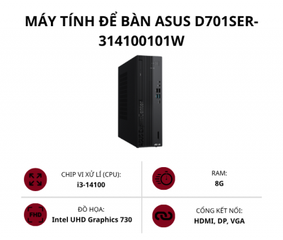 Máy tính để bàn Asus D701SER-314100101W (Intel® Core™ i3-14100/8GB/256GB/KB/M/Win 11 Home/180W/3Y OSS)