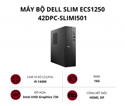 Máy bộ Dell Slim ECS1250 71100508 (Core Ultra 5 225/ Ram 16GB/ SSD 512GB/ Intel UHD Graphics 730/ Win 11 Home)