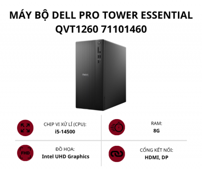 Máy bộ Dell Pro Tower Essential QVT1260 71101460 (Core i5-14500/ Ram 8GB/ SSD 512GB/ Intel UHD Graphics/ Win 11 Home)