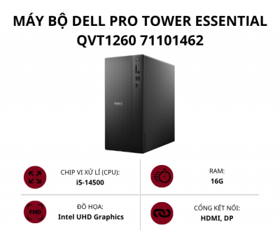 Máy bộ Dell Pro Tower Essential QVT1260 71101462 (Core i5-14500/ Ram 16GB/ SSD 512GB/ Intel UHD Graphics/ Win 11 Home)