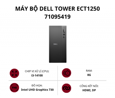 Máy bộ Dell Tower ECT1250 71095419 (Core i3-14100/ Ram 8GB/ SSD 512GB/ Intel UHD Graphics 730/ Win 11 Home SL)
