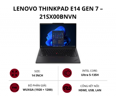 Laptop Lenovo ThinkPad E14 GEN 7 21SX00BNVN (Ultra 5-135H/ 16GB/ 512GB SSD/ 14 inch WUXGA/ Windows 11 Home/ 2Y Premier Support)