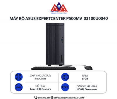 Máy bộ Asus ExpertCenter P500MV 03100U0040 (i3-100U/ Ram 8GB/ SSD 526GB/ Windows 11/ 1Y)