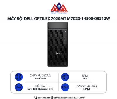 Máy bộ Dell Optilex 7020MT M7020-14500-08512W (i5-14500/ Ram 8GB/ SSD 512GB/ Windows 11/ 1Y)