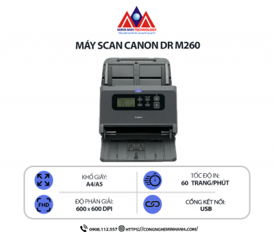 Máy scan Canon DR-M260 – Scan 2 mặt tự động, tốc độ cao, quét tài liệu và ảnh, kết nối USB, hỗ trợ khổ A4/A5
