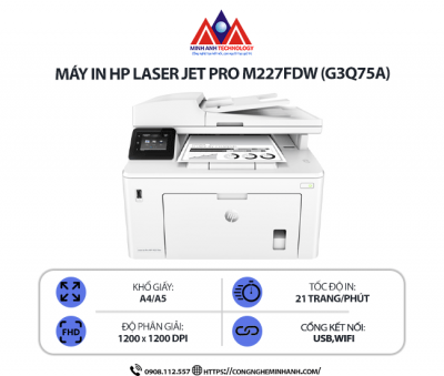 Máy in HP LaserJet Pro M227FDW (G3Q75A) - In Laser Trắng Đen Đa Năng, Scan, Copy, Fax, In 2 Mặt Tự Động, Kết Nối Cổng Wi-Fi, In Qua Điện Thoại