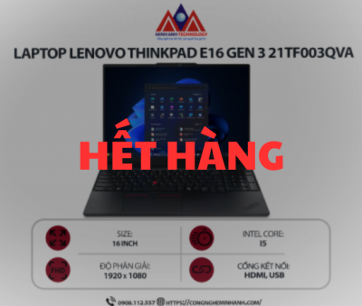 Laptop Lenovo ThinkPad E16 Gen 3 21TF003QVA (I5-210H/ Ram 16GB/ SSD 512GB/ Windows 11/  1Y/ Đen)