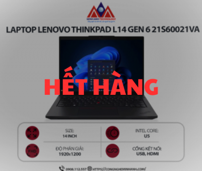 Laptop Lenovo ThinkPad L14 Gen 6 21S60021VA (Ultra 5 225U/ Ram 16GB/ SSD 512GB/ Windows 11 Home/ 1Y/ Đen)