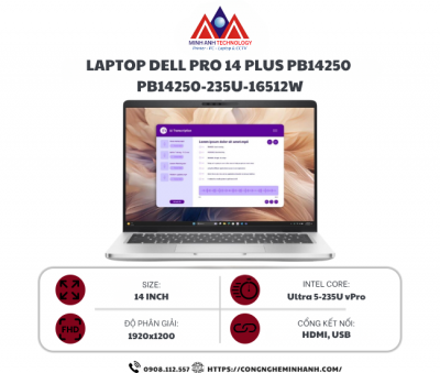Laptop Dell Pro 14 Plus PB14250 235U 16512W (Ultra 5 235U/ 16GB/ 512GB SSD/ 14 inch FHD+/ Win11/ Platinium Silver/ Vỏ nhôm/ 1Y)
