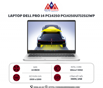 Laptop Dell Pro 14 PC14250-255U-32512W (Ultra 7 255U/ 32GB/ 512GB SSD/ 14 inch FHD+/ Win 11 Pro/ KYHD/ 1Y ProSupport)
