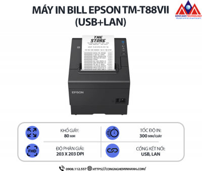 Máy in Bill Epson TM-T88VII (USB + LAN) - In nhiệt trực tiếp, độ phân giải 203 dpi, tốc độ in 500mm/s, khổ giấy 80mm