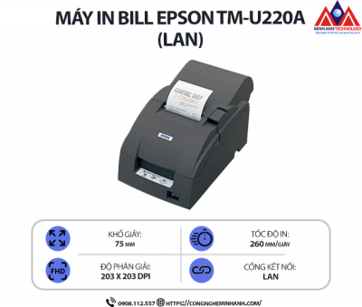 Máy in Bill Epson TM-U220A (LAN) - In kim, tốc độ in 4.7 dòng/giây, hỗ trợ giấy 76mm, cắt giấy tự động