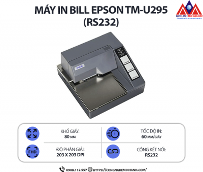 Máy in Bill Epson TM-U295 ( RS232) - Khổ giấy 76mm, tốc độ in 2.1 dòng/giây, in kim, hỗ trợ in giấy liên tục