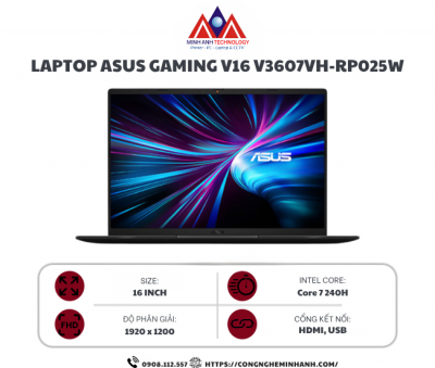 Laptop Asus Gaming Vivobook V3607VH-RP025W (Core 7 240H/ 16GB/ 512GB SSD/ RTX 5050 8GB/ 16 inch WUXGA/ 144Hz/ Win11/ Black)